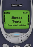 Shottatexts Raw Uncut Edition Book - Text messages between drug dealers and customers